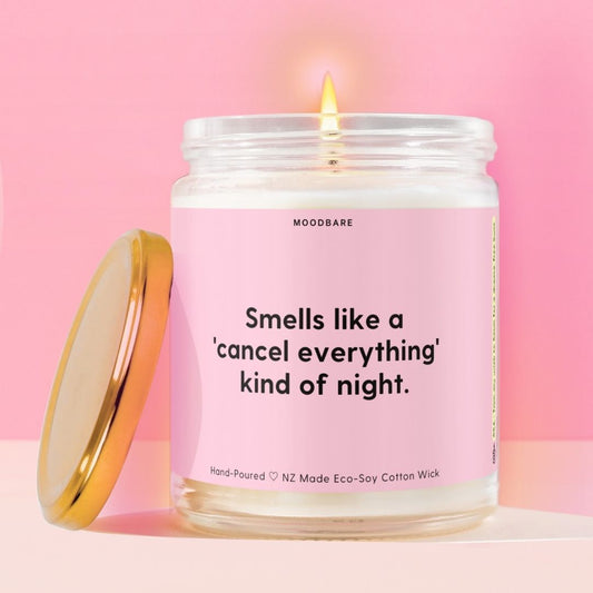 Smells like a 'cancel everything' kind of night.