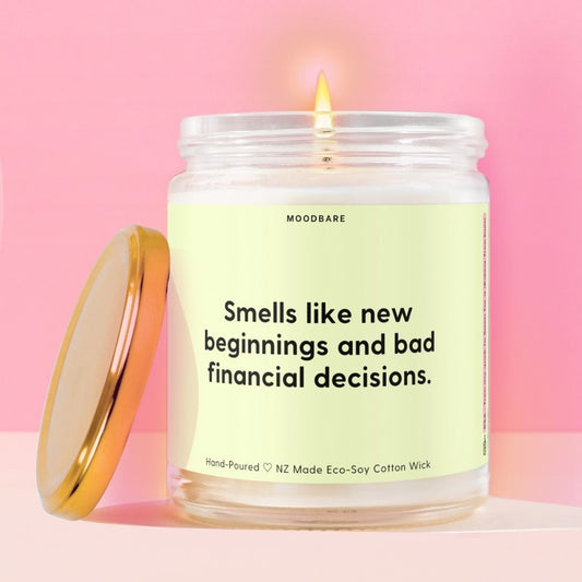 Smells like new beginnings and bad financial decisions.